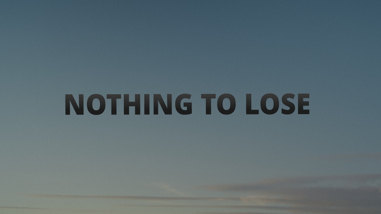Nothing to Lose